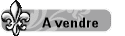 A vendre